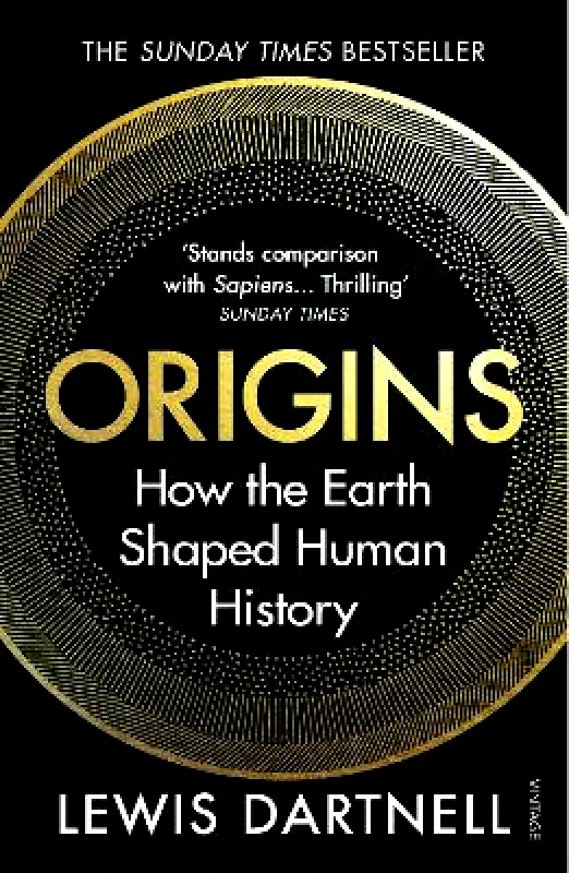 Vintage Origins: How the Earth Shaped Human History Lewis Dartnell Vintage