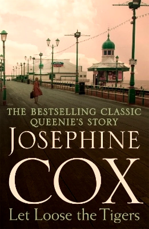 Headline Book Publishing Let Loose the Tigers: Passions run high when the past releases its secrets (Queenie's Story, Book 2) Josephine Cox Headline Book Publishing 0324