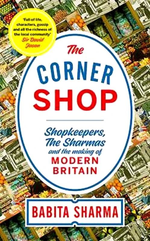 Two Roads The Corner Shop: A BBC 2 Between the Covers Book Club Pick Babita Sharma Two Roads 2019 Hardback