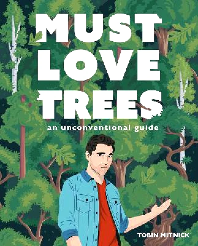 Must Love Trees: An Unconventional Guide Tobin Mitnick Rock Point 0413 φωτογραφία