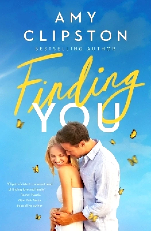 Thomas Nelson Publishers Finding You: A Heartwarming Romance of Second Chances and Hope Amy Clipston Thomas Nelson Publishers