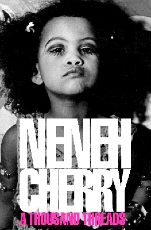Fern Press A Thousand Threads Neneh Cherry Fern Press