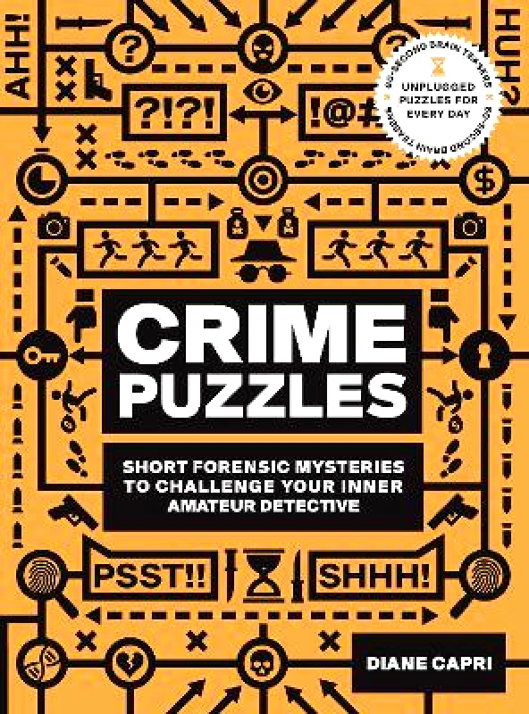 Fair Winds Press 60-Second Brain Teasers Crime Puzzles: Short Forensic Mysteries to Challenge Your Inner Amateur Detective Diane Capri Fair Winds Press 0915