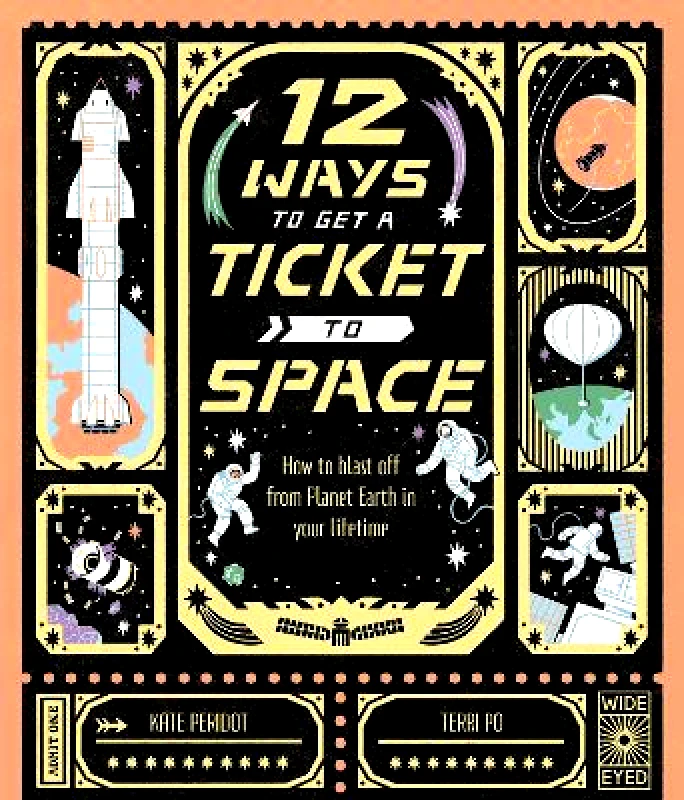 12 Ways to Get a Ticket to Space Kate Peridot Wide Eyed Editions 0905 φωτογραφία