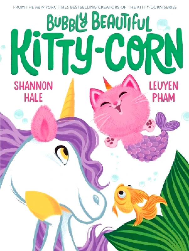 Abrams Books for Young Readers Bubbly Beautiful Kitty-Corn: A Picture Book Shannon Hale Abrams Books for Young Readers 0425