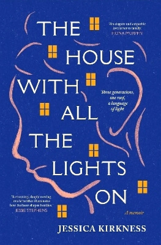 Allen & Unwin The House With All The Lights On Jessica Kirkness Allen & Unwin