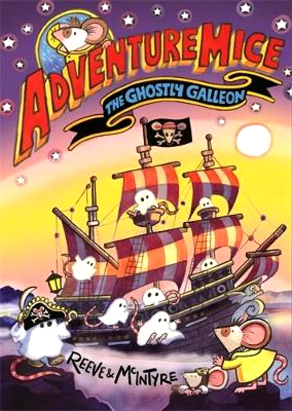 David Fickling Books Adventuremice: The Ghostly Galleon Sarah McIntyre David Fickling Books