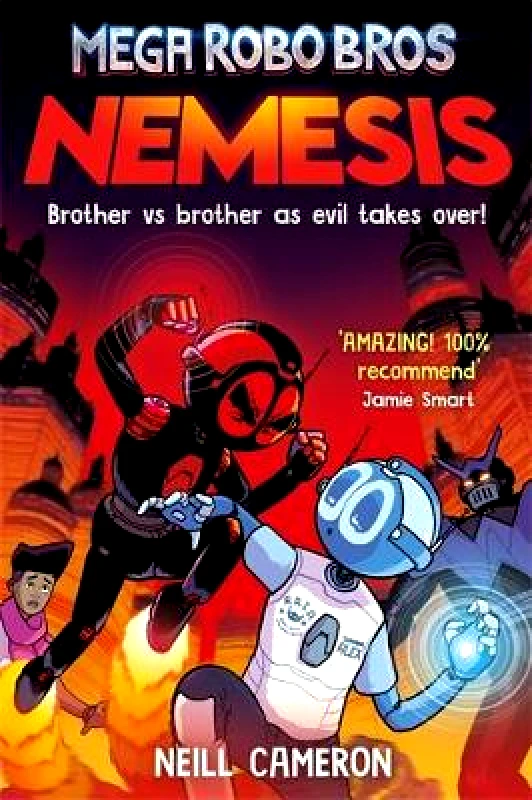David Fickling Books Mega Robo Bros 7: Nemesis (a Phoenix Comic Book) Neill Cameron David Fickling Books