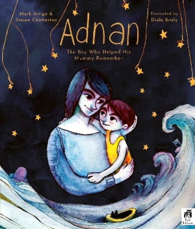 Frances Lincoln Children's Books Adnan: The boy who helped his mummy remember Steven Chatterton Frances Lincoln Children's Books 0509