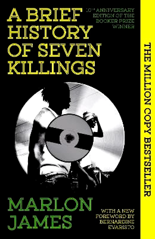 Oneworld Publications A Brief History of Seven Killings: Special 10th Anniversary Edition of the Booker Prizewinner Marlon James Oneworld Publications 1001