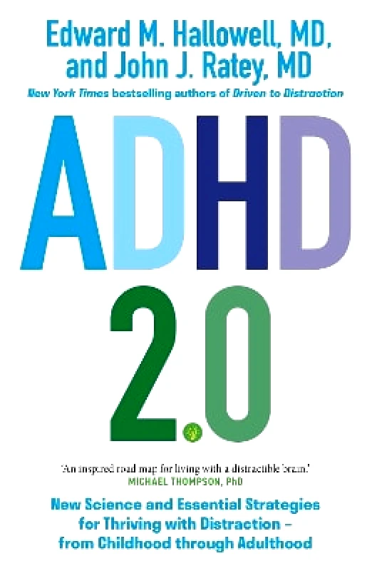 Sheldon Press ADHD 2.0: New Science and Essential Strategies for Thriving with Distraction - from Childhood through Adulthood John J. Ratey Sheldon Press 0831