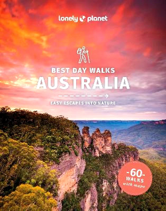 Lonely Planet Global Limited Lonely Planet Best Day Walks Australia Glenn van der Knijff Lonely Planet Global Limited