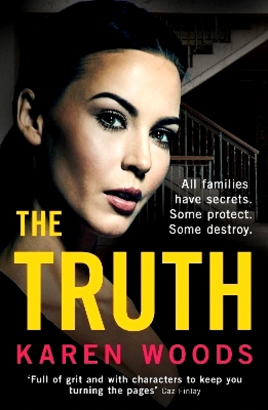 HarperNorth The Truth: All families have secrets. Some protect. Some destroy. Karen Woods HarperNorth