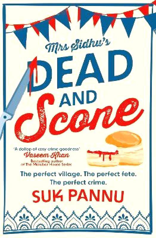 Hemlock Press Mrs Sidhu’s ‘Dead and Scone’ Suk Pannu Hemlock Press