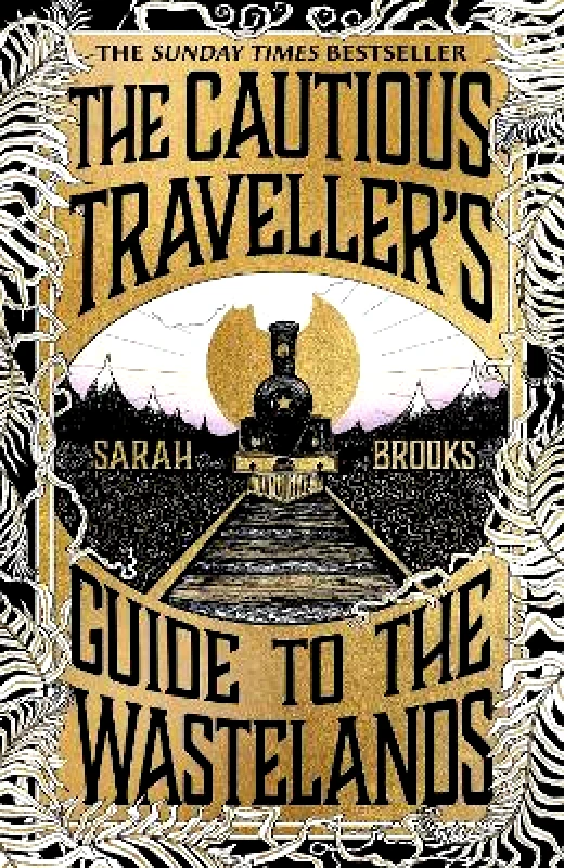 Weidenfeld & Nicolson The Cautious Traveller's Guide to The Wastelands: THE INSTANT SUNDAY TIMES BESTSELLER Sarah Brooks Weidenfeld & Nicolson 1029