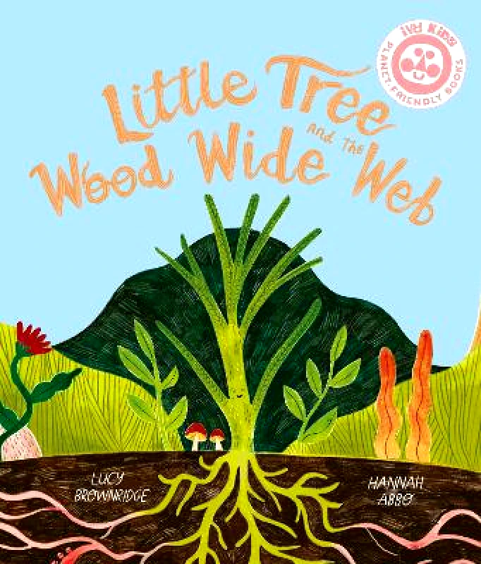Ivy Kids Eco Little Tree and the Wood Wide Web Lucy Brownridge Ivy Kids Eco 0907