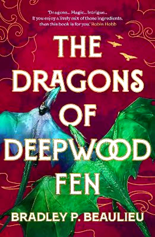 Head of Zeus -- an AdAstra Book The Dragons of Deepwood Fen Bradley P. Beaulieu Head of Zeus -- an AdAstra Book 0304