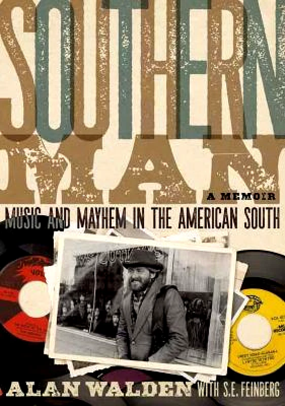 Jawbone Southern Man: Music And Mayhem In The American South (A Memoir) S.E. Feinberg Jawbone