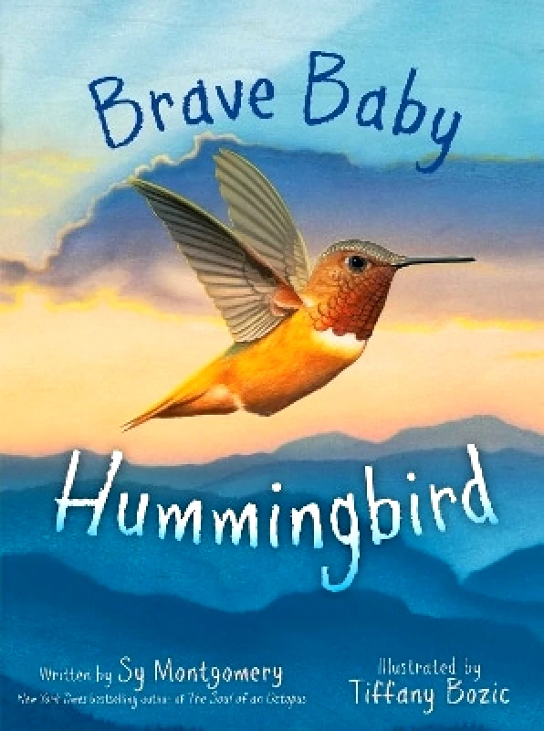 Paula Wiseman Books Brave Baby Hummingbird Sy Montgomery Paula Wiseman Books 0425