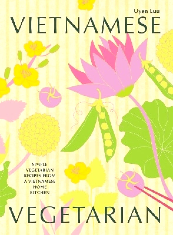 Hardie Grant Books (UK) Vietnamese Vegetarian: Simple Vegetarian Recipes from a Vietnamese Home Kitchen Uyen Luu Hardie Grant Books (UK)