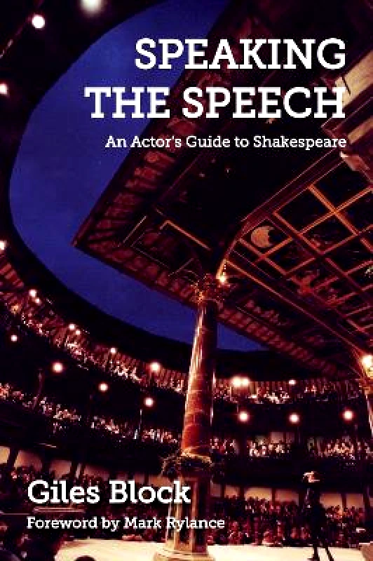 Nick Hern Books Speaking the Speech: An Actor's Guide to Shakespeare Giles Block Nick Hern Books
