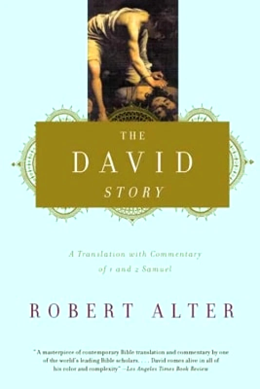 WW Norton & Co The David Story: A Translation with Commentary of 1 and 2 Samuel Robert Alter WW Norton & Co 0108