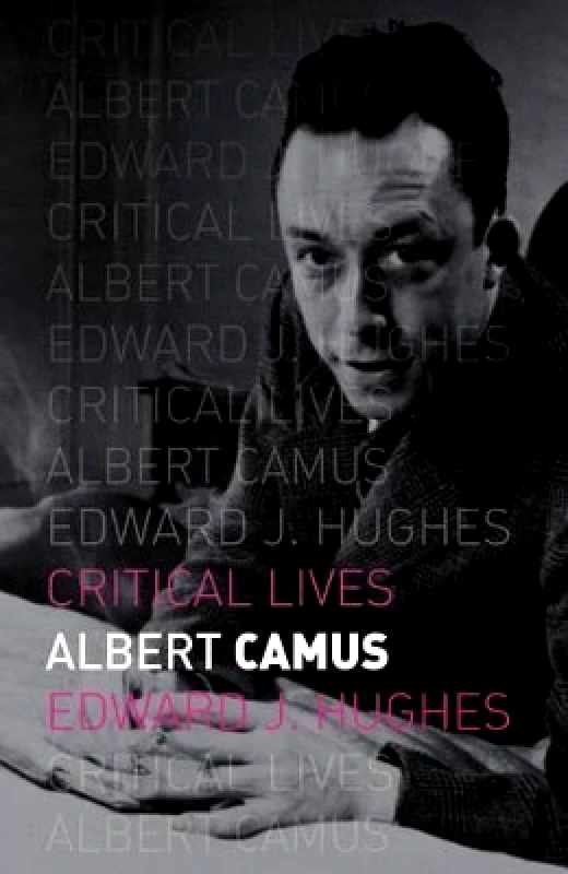 Reaktion Books Albert Camus Mr Edward J. Hughes Reaktion Books