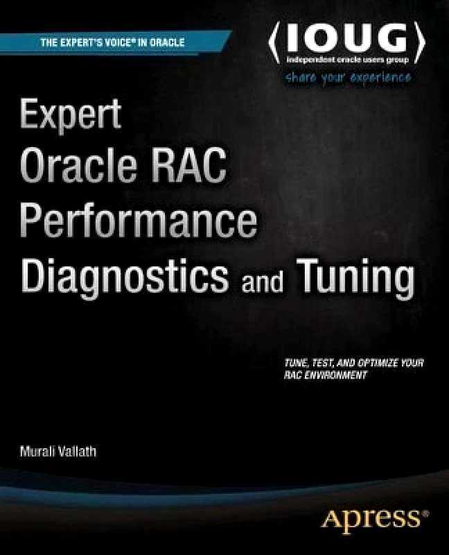 APress Expert Oracle RAC Performance Diagnostics and Tuning Murali Vallath APress