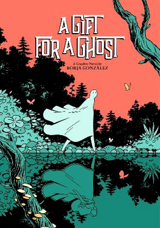Abrams ComicArts A Gift for a Ghost Borja Gonzalez Abrams ComicArts 0505