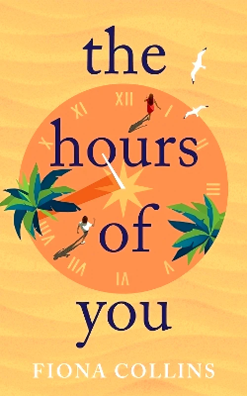 Lake Union Publishing The Hours of You Fiona Collins Lake Union Publishing 0201