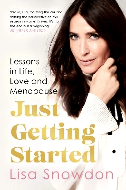 HarperCollins Just Getting Started: Lessons in life, love and menopause Lisa Snowdon HarperCollins 1217