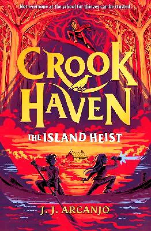 Hodder Children's Books Crookhaven: The Island Heist: Book 3 J.J. Arcanjo Hodder Children's Books 0625
