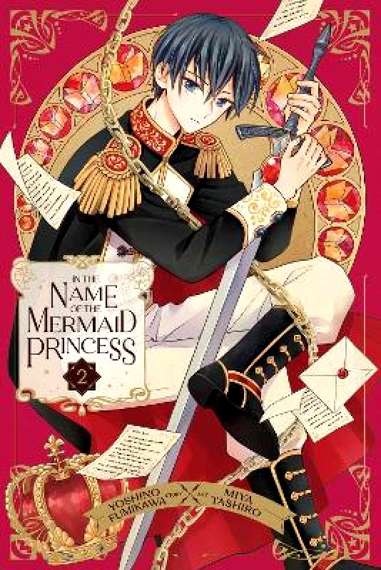 Viz Media, Subs. of Shogakukan Inc In the Name of the Mermaid Princess, Vol. 2: Volume 2 Yoshino Fumikawa Viz Media, Subs. of Shogakukan Inc 0620