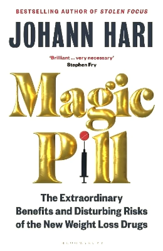 Bloomsbury Publishing PLC Magic Pill: The Extraordinary Benefits and Disturbing Risks of the New Weight Loss Drugs Johann Hari Bloomsbury Publishing PLC 0430