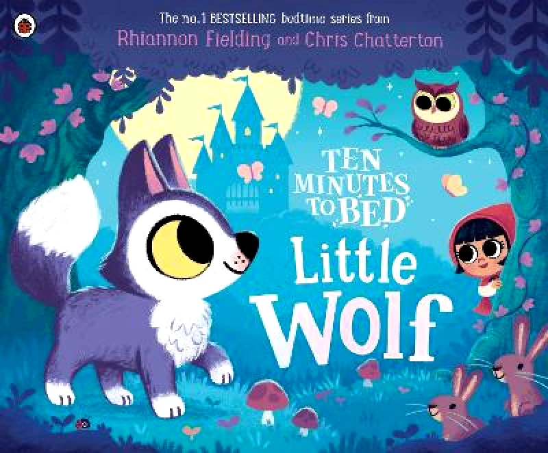 Ladybird Ten Minutes to Bed: Little Wolf Rhiannon Fielding Ladybird
