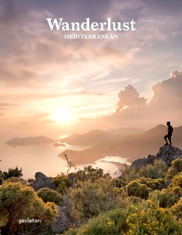 gestalten Wanderlust Mediterranean: Exploring Trails Along the Mediterranean Sea gestalten