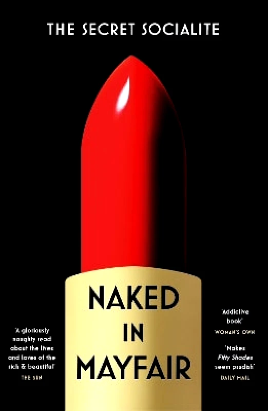 Whitefox Publishing Ltd Naked In Mayfair The Secret Socialite Whitefox Publishing Ltd
