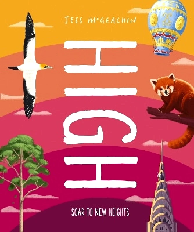 Welbeck Children's Books High: Soar to New Heights Jess McGeachin Welbeck Children's Books 0813