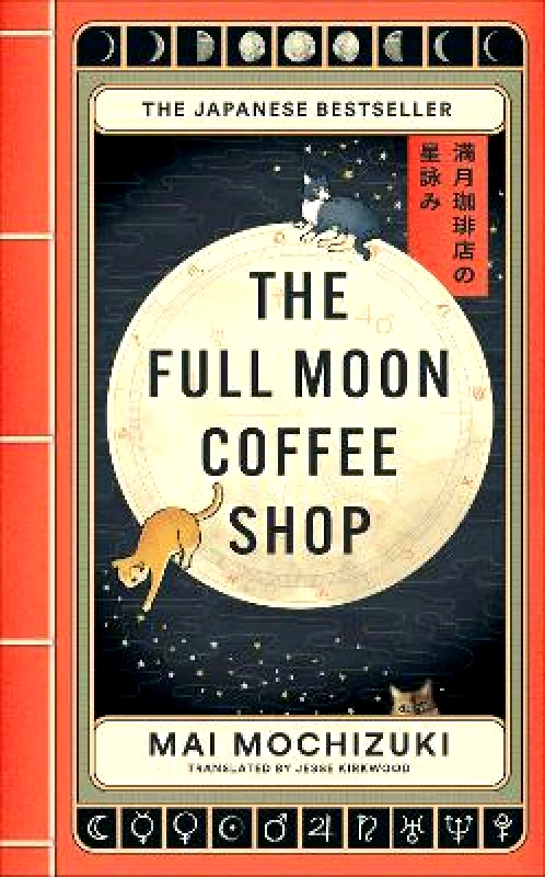 BRAZEN The Full Moon Coffee Shop: The bestselling Japanese healing classic Mai Mochizuki BRAZEN 1126