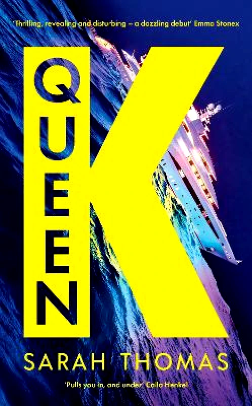 Serpent's Tail Queen K: Longlisted for the Authors' Club Best First Novel Award Sarah Thomas Serpent's Tail 0216