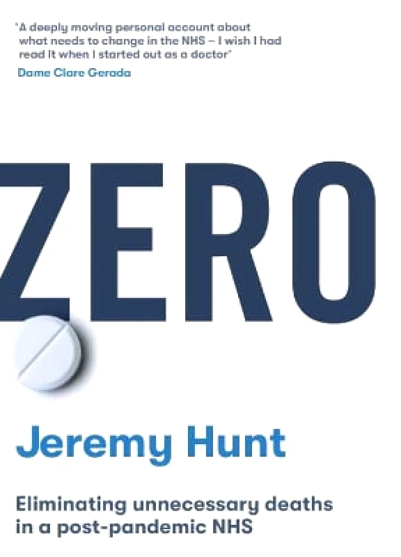 Swift Press Zero: Eliminating unnecessary deaths in a post-pandemic NHS Jeremy Hunt Swift Press