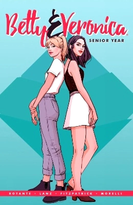 Archie Comics Betty & Veronica: Senior Year Sandra Lanz Archie Comics