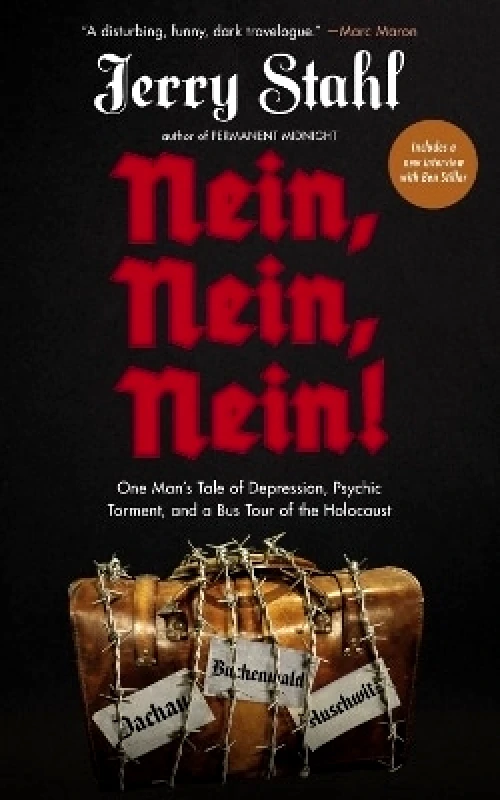 Akashic Books,U.S. Nein, Nein, Nein!: One Man's Tale of Depression, Psychic Torment and a Bus Tour of the Holocaust Jerry Stahl Akashic Books,U.S.