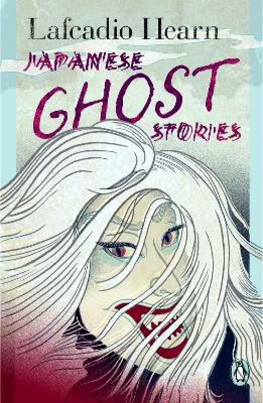 Penguin Classics Japanese Ghost Stories Lafcadio Hearn Penguin Classics