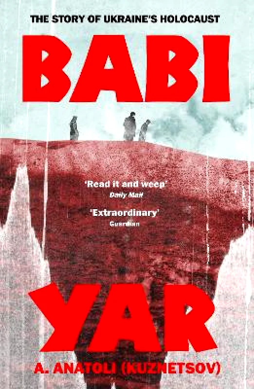 Vintage Classics Babi Yar: The Story of Ukraine's Holocaust A. Anatoli Vintage Classics
