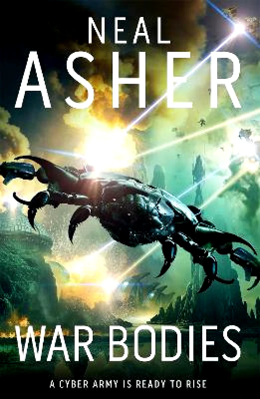 Tor War Bodies: An action-packed, apocalyptic, sci-fi adventure Neal Asher Tor 0827