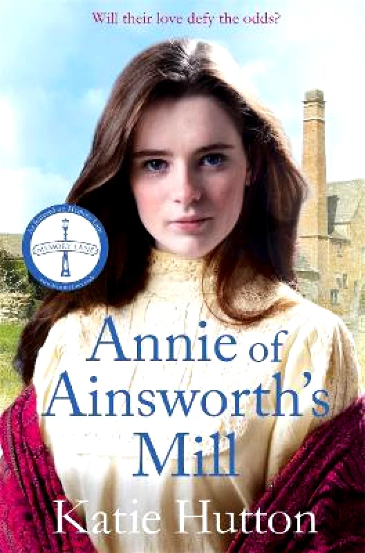 Zaffre Annie of Ainsworth's Mill: A moving and dramatic Victorian saga of star-crossed lovers Katie Hutton Zaffre