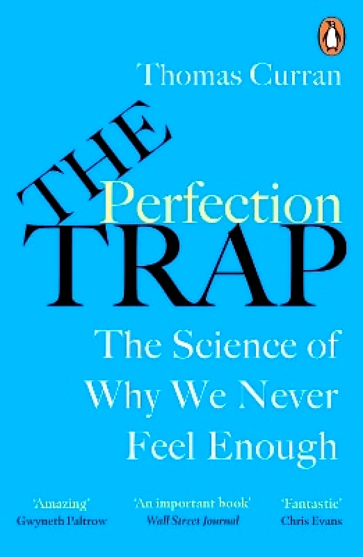 Penguin (Cornerstone) The Perfection Trap: The Power Of Good Enough In A World That Always Wants More Thomas Curran Penguin (Cornerstone)