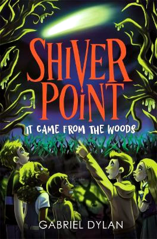 Piccadilly Press Shiver Point: It Came from the Woods Gabriel Dylan Piccadilly Press