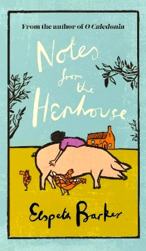 Weidenfeld & Nicolson Notes from the Henhouse: From the author of O CALEDONIA, a book that ‘brings joy to the bleak midwinter’ Elspeth Barker Weidenfeld & Nicolson 0206
